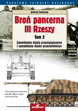 Broń pancerna III Rzeszy Tom 2 - Outlet - Andrzej Zasieczny