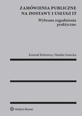 Zamówienia publiczne na dostawy i usługi IT - Natalia Gazecka, Konrad Różowicz