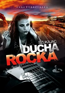 Szukając ducha rocka - Anna Dobrzyńska