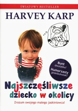 Najszczęśliwsze dziecko w okolicy - Harvey Karp, Paula Spencer