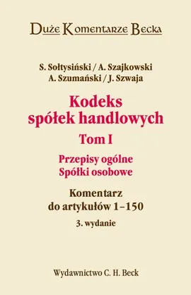 Kodeks spółek handlowych Tom 1 - Stanisław Sołtysiński, Andrzej Szajkowski, Andrzej Szumański