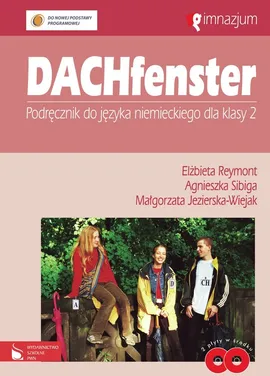 Dachfenster 2 Podręcznik do języka niemieckiego - Małgorzata Jezierska-Wiejak, Elżbieta Reymont, Agnieszka Sibiga