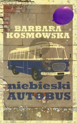 Niebieski autobus - Barbara Kosmowska