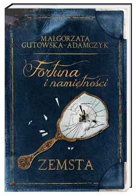 Fortuna i namiętności Zemsta - Małgorzata Gutowska-Adamczyk