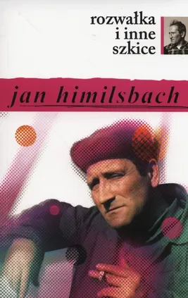 Rozwałka i inne szkice - Jan Himilsbach