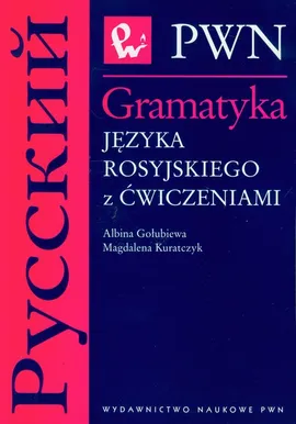 Gramatyka języka rosyjskiego z ćwiczeniami - Outlet - Albina Gołubiewa, Magdalena Kuratczyk