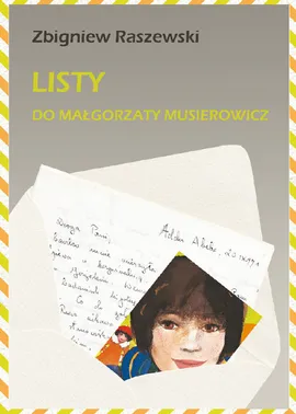 Listy do Małgorzaty Musierowicz - Outlet - Zbigniew Raszewski