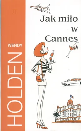 Jak miło w Cannes - Outlet - Wendy Holden