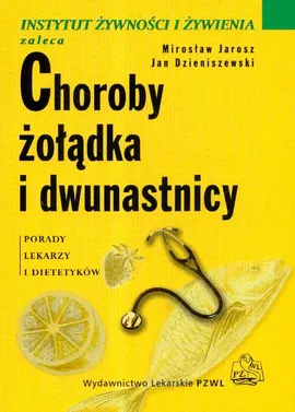 Choroby żołądka i dwunastnicy - Jan Dzieniszewski, Mirosław Jarosz
