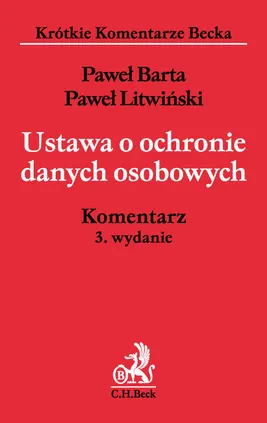 Ustawa o ochronie danych osobowych Komentarz - Paweł Barta, Paweł Litwiński