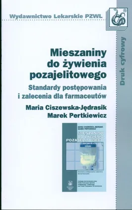 Mieszaniny do żywienia pozajelitowego - Maria Ciszewska-Jędrasik, Marek Pertkiewicz