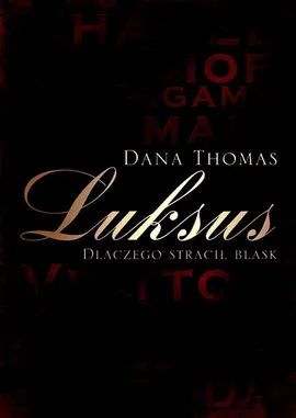 Luksus Dlaczego stracił blask - Outlet - Dana Thomas