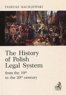The History of Polish Legal System - Tadeusz Maciejewski
