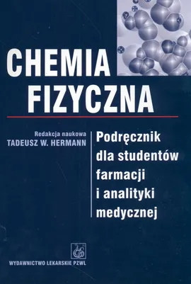 Chemia fizyczna Podręcznik dla studentów farmacji i analityki medycznej - Outlet