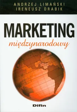 Marketing międzynarodowy - Ireneusz Drabik, Andrzej Limański