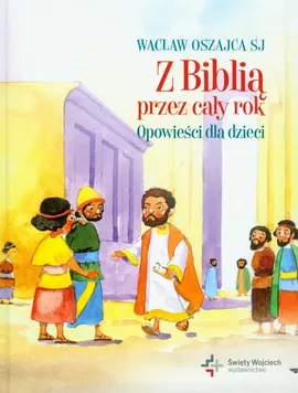 Z Biblią przez cały rok Opowieści dla dzieci - Outlet - Wacław Oszajca