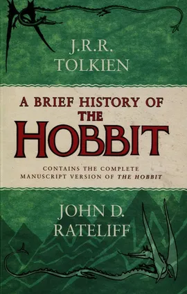 A Brief History of the Hobbit - Rateliff John D.