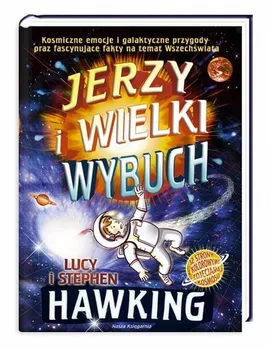 Jerzy i Wielki Wybuch - Outlet - Lucy Hawking, Stephen Hawking