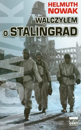 Walczyłem o Stalingrad - Helmuth Nowak