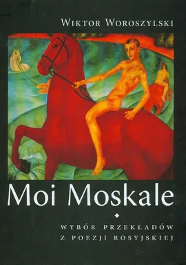 Moi Moskale - Outlet - Wiktor Woroszylski