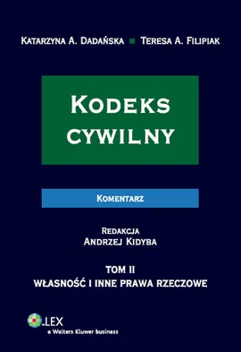 Kodeks cywilny Komentarz Tom 2 - Outlet - Dadańska Katarzyna Anna, Filipiak Teresa A.