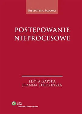 Postępowanie nieprocesowe - Edyta Gapska, Joanna Studzińska