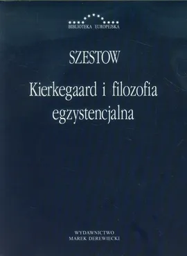 Kierkegaard i filozofia egzystencjalna - Outlet - Lew Szestow