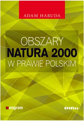 Obszary Natura 2000 w prawie polskim - Adam Habuda