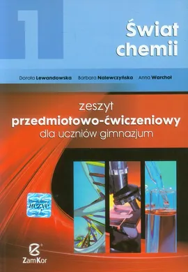 Świat chemii 1 Zeszyt przedmiotowo-ćwiczeniowy - Dorota Lewandowska, Barbara Nalewczyńska, Anna Warchoł