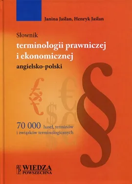Słownik terminologii prawniczej i ekonomicznej angielsko-polski - Henryk Jaślan, Janina Jaślan