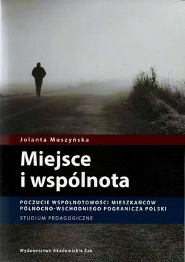 Miejsce i wspólnota - Jolanta Muszyńska