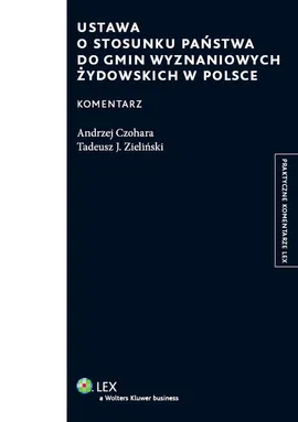 Ustawa o stosunku państwa do gmin wyznaniowych żydowskich w polsce - Andrzej Czohara, Zieliński Tadeusz J.