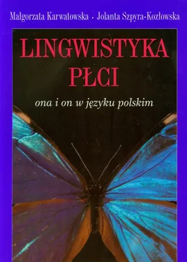 Lingwistyka płci - Outlet - Małgorzata Karwatowska, Jolanta Szpyra-Kozłowska