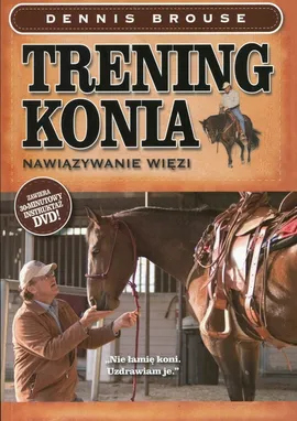 Trening konia - Dennis Brouse
