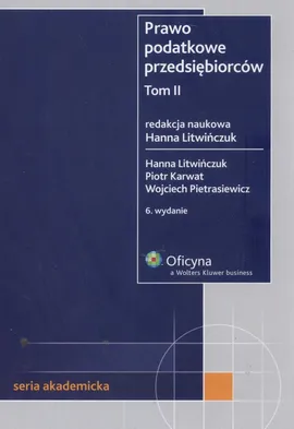 Prawo podatkowe przedsiębiorców Tom 2 - Piotr Karwat, Hanna Litwińczuk, Wojciech Pietrasiewicz