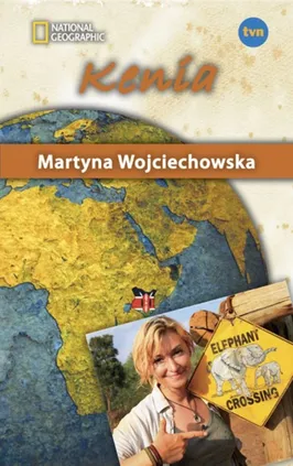 Kenia Kobieta na krańcu świata - Outlet - Martyna Wojciechowska