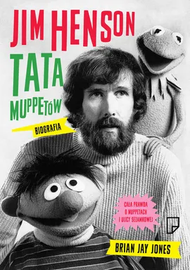 Jim Henson Tata Muppetów - Jones Brian Jay
