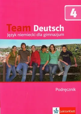 Team Deutsch 4 Podręcznik + CD - Agnes Einhorn, Ursula Esterl, Elke Korner, Aleksandra Kubicka