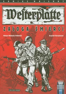 Westerplatte Załoga śmierci - Mariusz Wójtowicz-Podhorski, Krzysztof Wyrzykowski