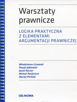 Warsztaty prawnicze - Włodzimierz Gromski, Paweł Jabłoński, Jacek Kaczor, Michał Paździora, Maciej Pichlak