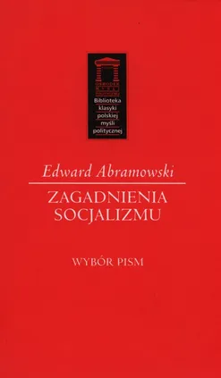 Zagadnienia socjalizmu - Edward Abramowski