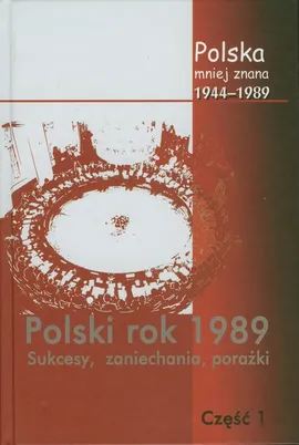 Polska mniej znana 1944-1989 Tom IV część 1 - Marek Jabłonowski, Stanisław, Stępka, Stanisław Sulowski