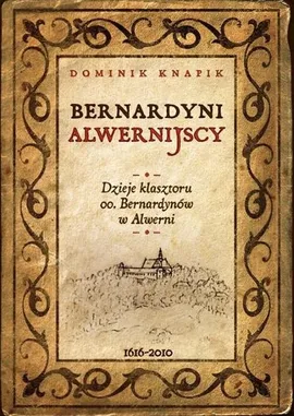 Bernardyni alwernijscy - Dominik Knapik