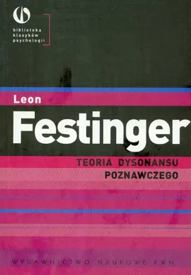 Teoria dysonansu poznawczego - Outlet - Leon Festinger