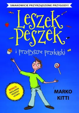 Leszek Peszek i przepyszne przekąski - Kitti Marko