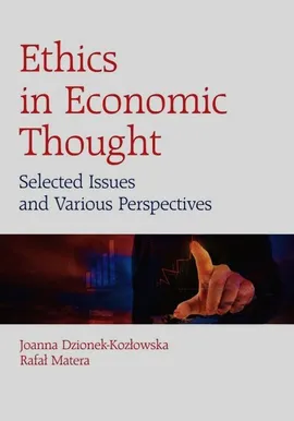 Ethics in Economic Thought - Joanna Dzionek-Kozłowska, Rafał Matera