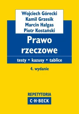 Prawo rzeczowe Testy Kazusy Tablice - Outlet - Wojciech Górecki, Kamil Grzesik, Marcin Hałgas