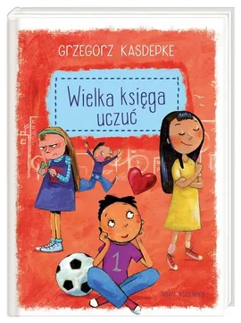 Wielka księga uczuć - Outlet - Grzegorz Kasdepke