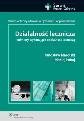 Działalność lecznicza - Maciej Łokaj, Mirosław Narolski