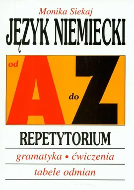 Język niemiecki A-Z Repetytorium - Monika Siekaj